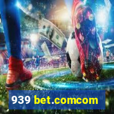 939 bet.comcom